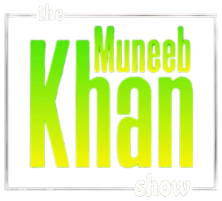 The Muneeb Khan Show